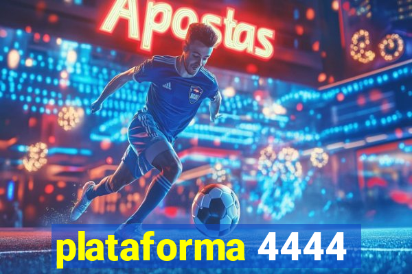 plataforma 4444